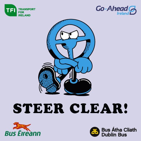Steer clear/do not distract driver